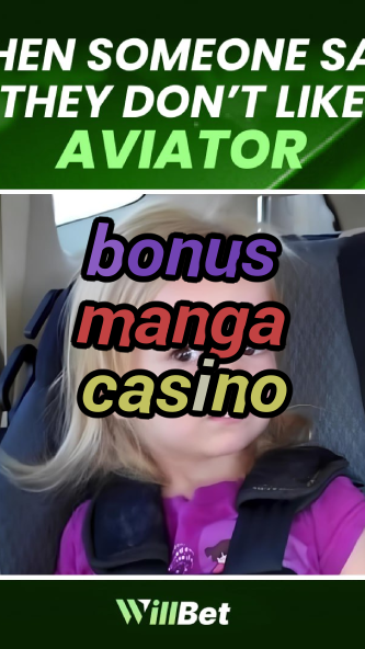 bonus manga casino-buildcasinogames.igamblingorder.com
